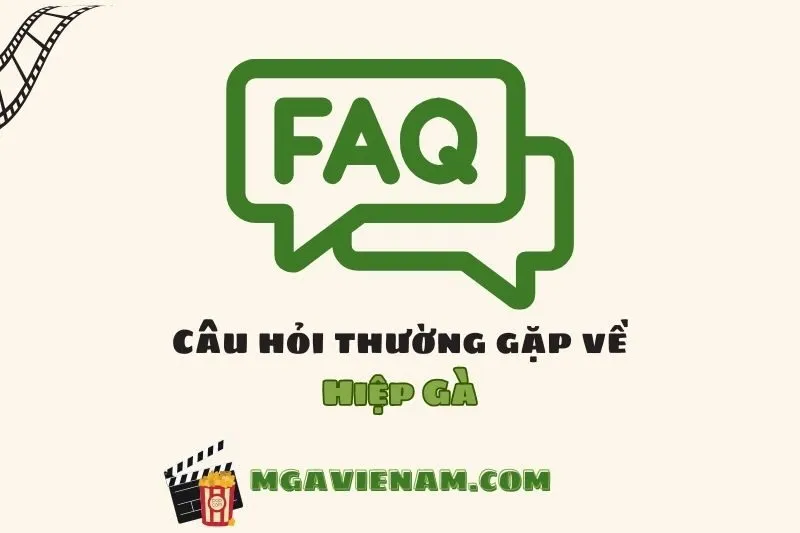 Câu hỏi thường gặp về diễn viên Hiệp Gà