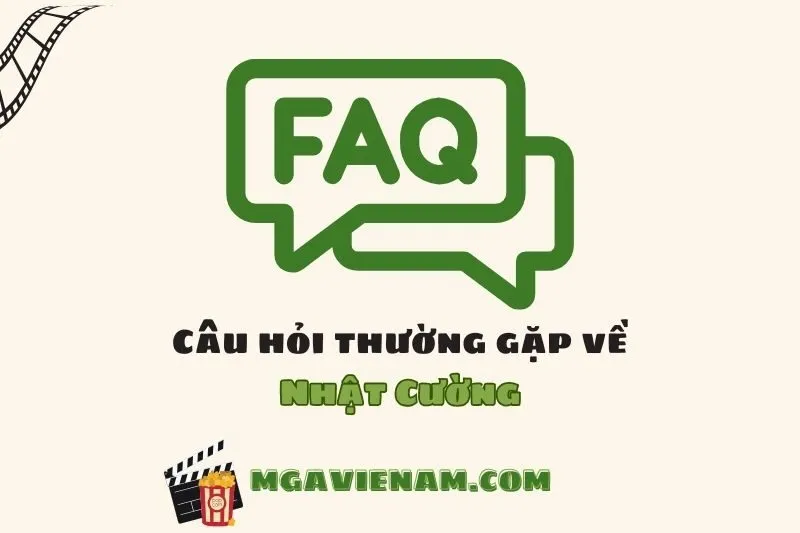 Câu hỏi thường gặp về diễn viên Nhật Cường