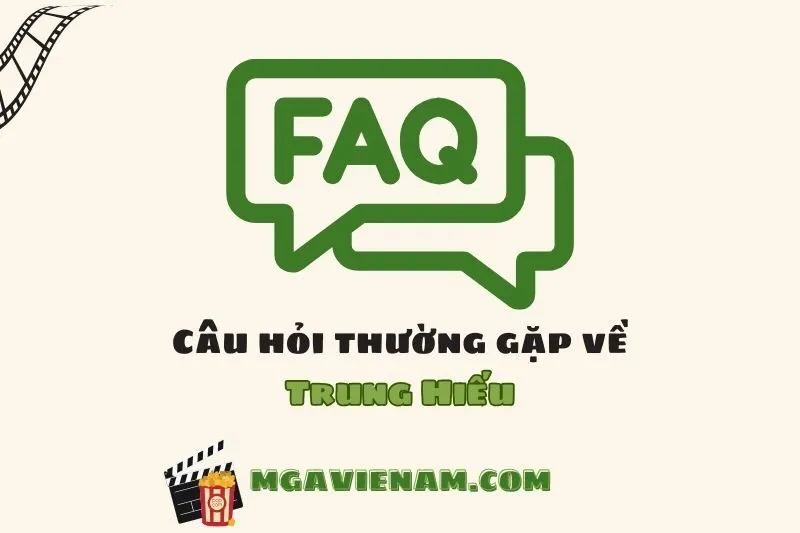 Câu hỏi thường gặp về diễn viên Trung Hiếu