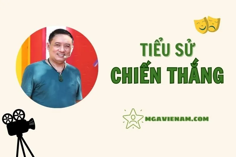 Tiểu sử diễn viên Chiến Thắng, cuộc đời và sự nghiệp nổi bật 2025