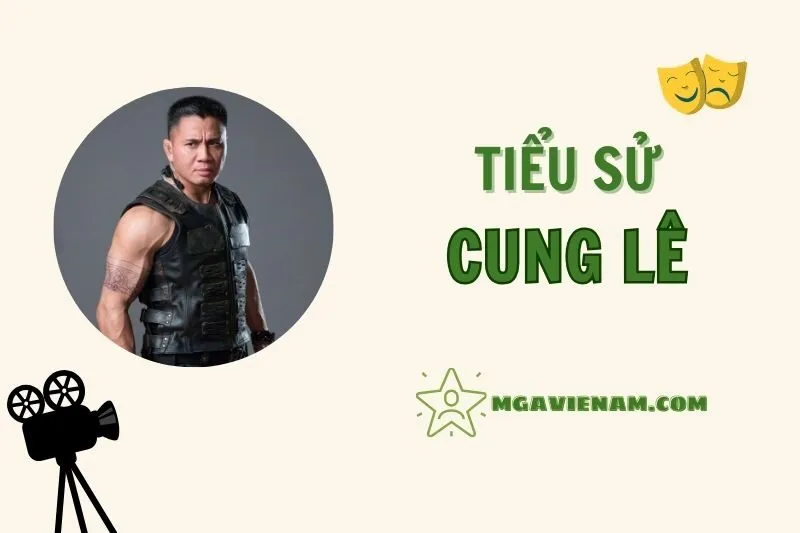 Tiểu sử diễn viên Cung Lê, cuộc đời và sự nghiệp nổi bật 2025