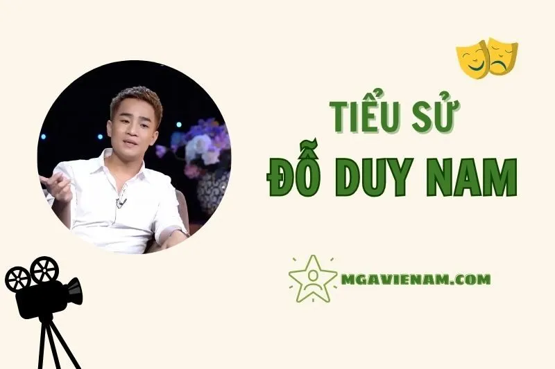 Tiểu sử diễn viên Đỗ Duy Nam, cuộc đời và sự nghiệp nổi bật 2025