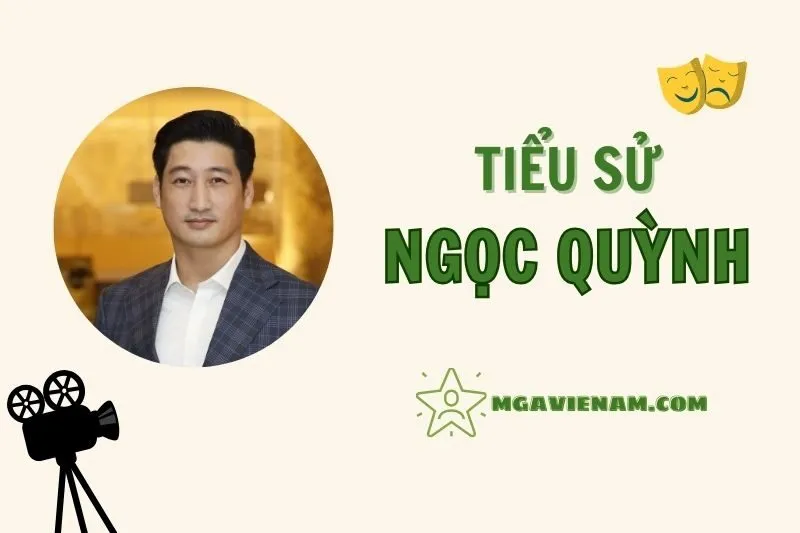 Tiểu sử diễn viên Ngọc Quỳnh, hành trình và sự nghiệp nổi bật 2025