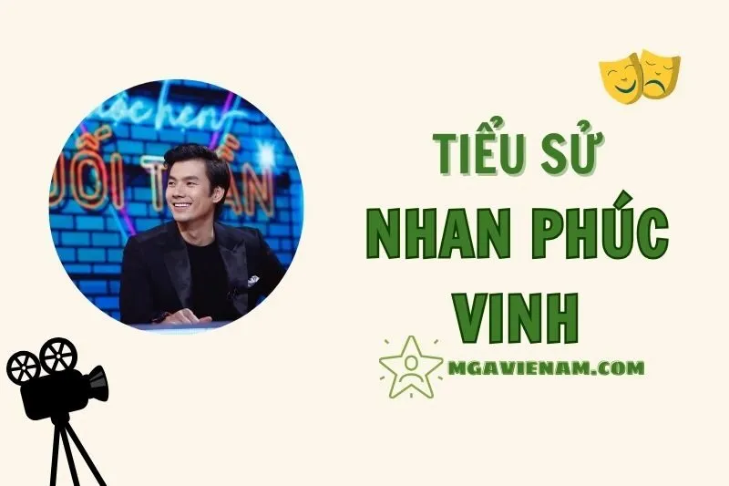 Tiểu sử diễn viên Nhan Phúc Vinh, cuộc đời và sự nghiệp nổi bật 2025