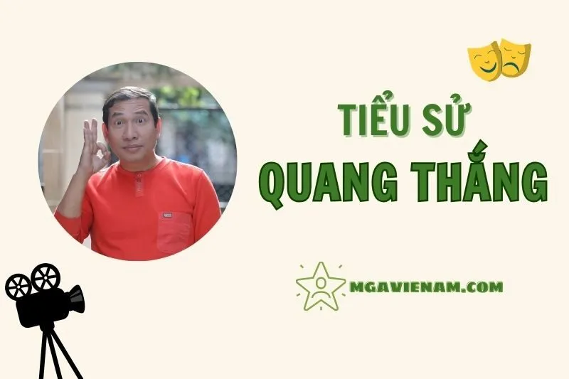 Tiểu sử diễn viên Quang Thắng, cuộc đời và sự nghiệp nổi bật 2025