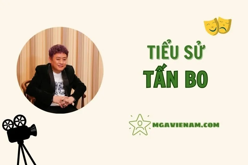 Tiểu sử diễn viên Tấn Bo, cuộc đời và sự nghiệp nổi bật 2025