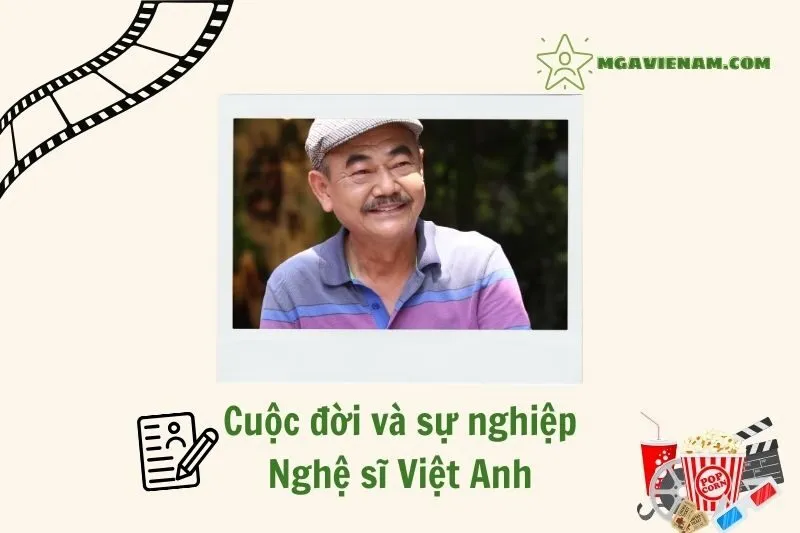 Tổng quan về hành trình sự nghiệp nghệ sĩ Việt Anh