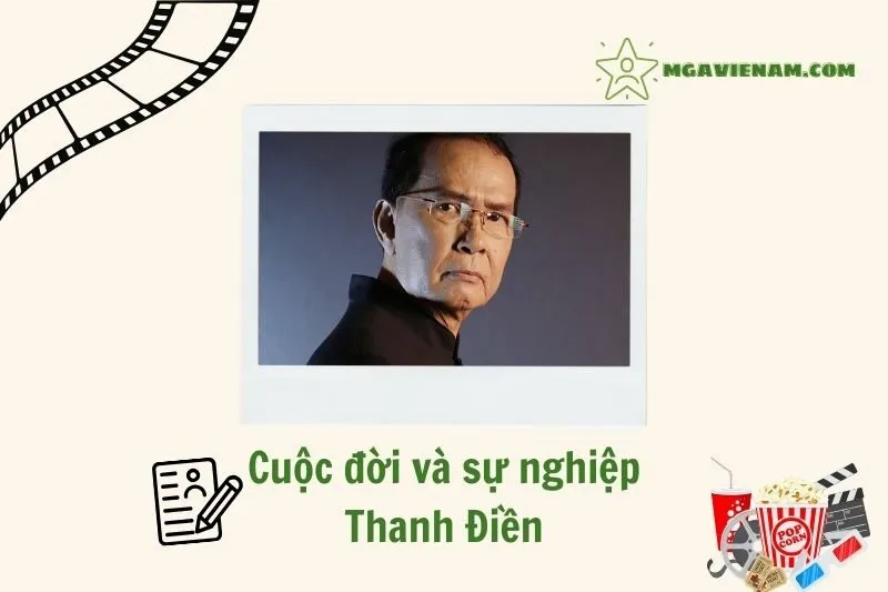 Tổng quan hành trình sự nghiệp diễn viên Thanh Điền