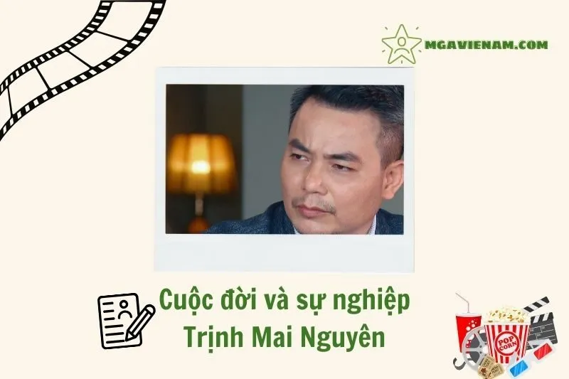 Tổng quan hành trình sự nghiệp diễn viên Trịnh Mai Nguyên