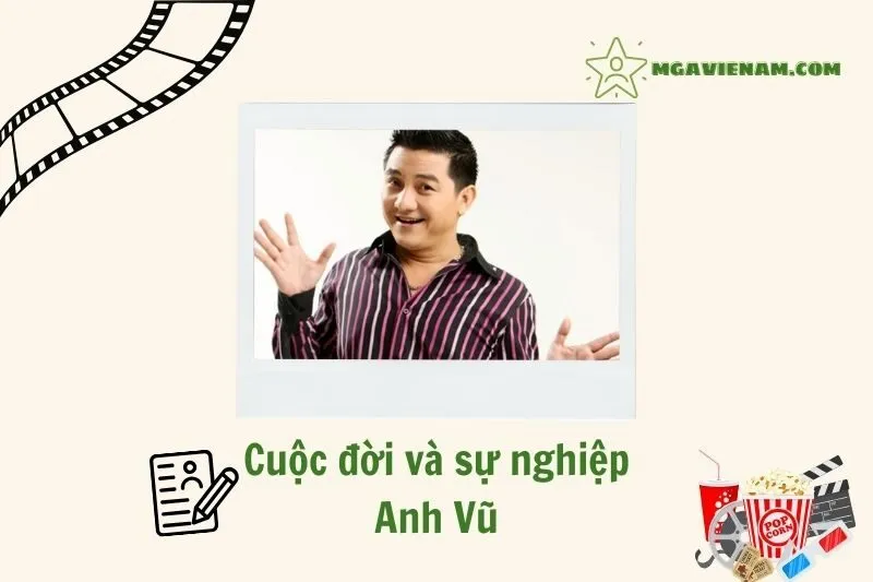 Tổng quan hành trình sự nghiệp diễn viên Anh Vũ