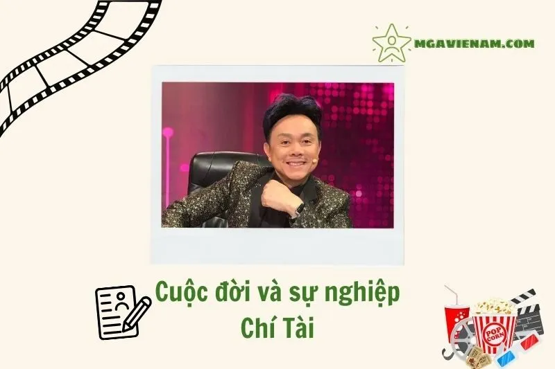 Tổng quan hành trình sự nghiệp của diễn viên Chí Tài