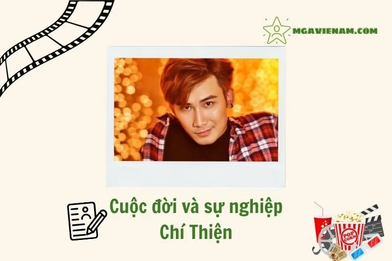 Tổng quan hành trình sự nghiệp diễn viên Chí Thiện