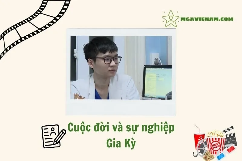 Tổng quan hành trình sự nghiệp diễn viên Gia Kỳ