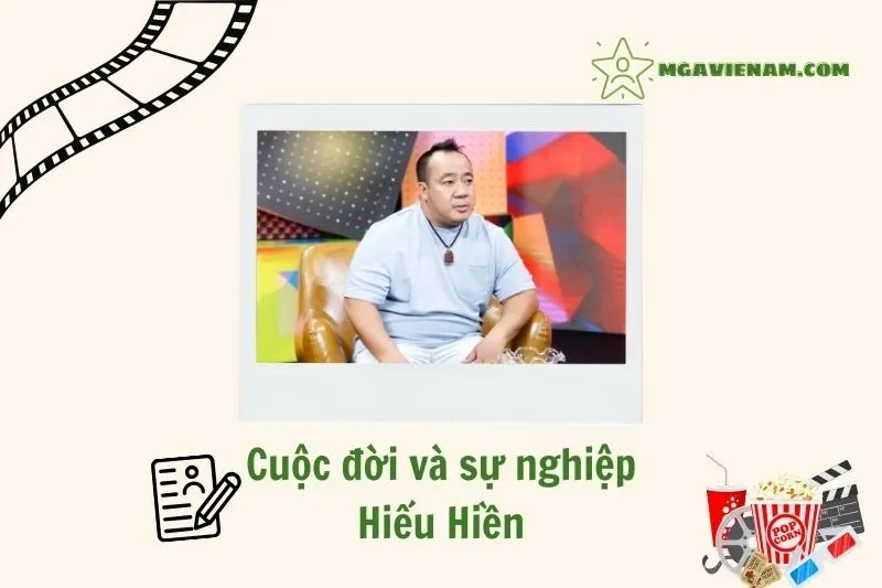 Tổng quan hành trình sự nghiệp diễn viên Hiếu Hiền