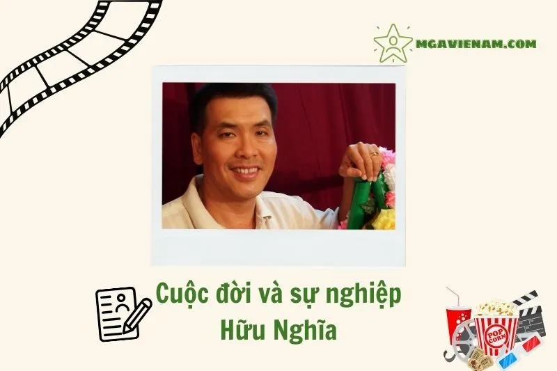 Tổng quan hành trình sự nghiệp diễn viên Hữu Nghĩa
