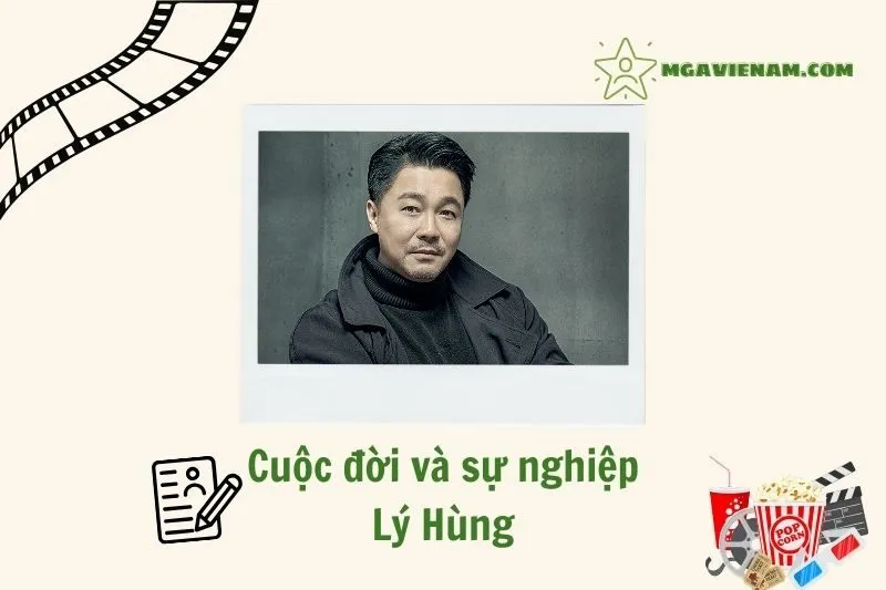 Tổng quan hành trình sự nghiệp diễn viên Lý Hùng