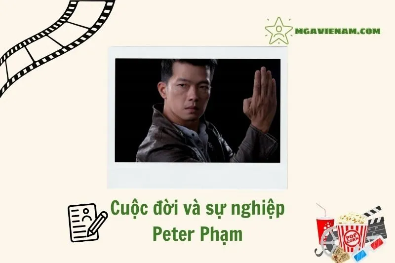 Tổng quan hành trình sự nghiệp diễn viên Peter Phạm