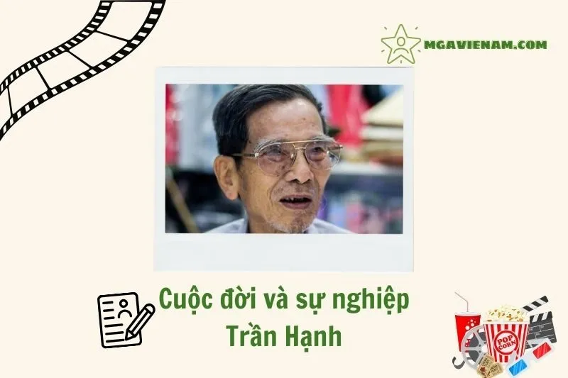 Tổng quan hành trình sự nghiệp diễn viên Trần Hạnh