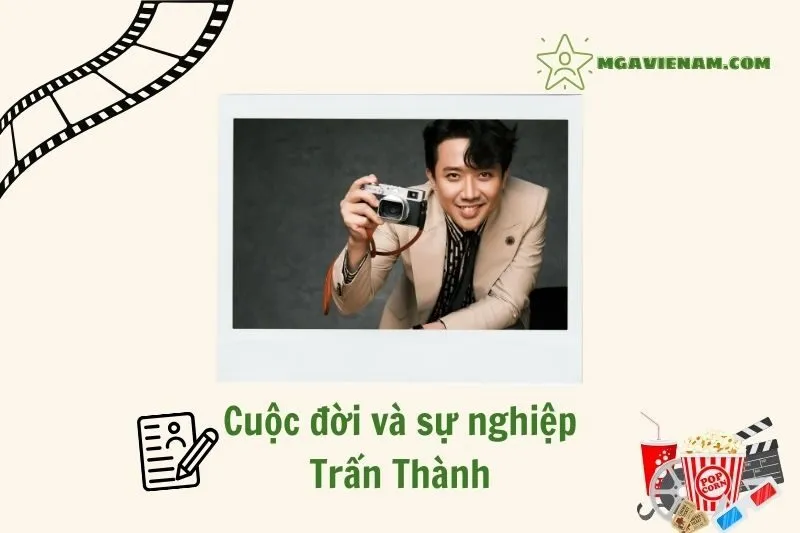 Tổng quan hành trình sự nghiệp diễn viên Trấn Thành