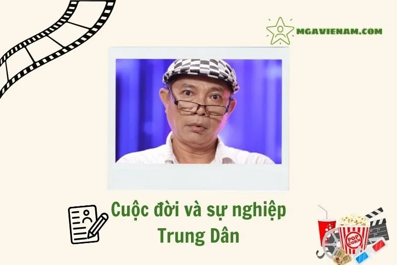 Tổng quan hành trình sự nghiệp diễn viên Trung Dân