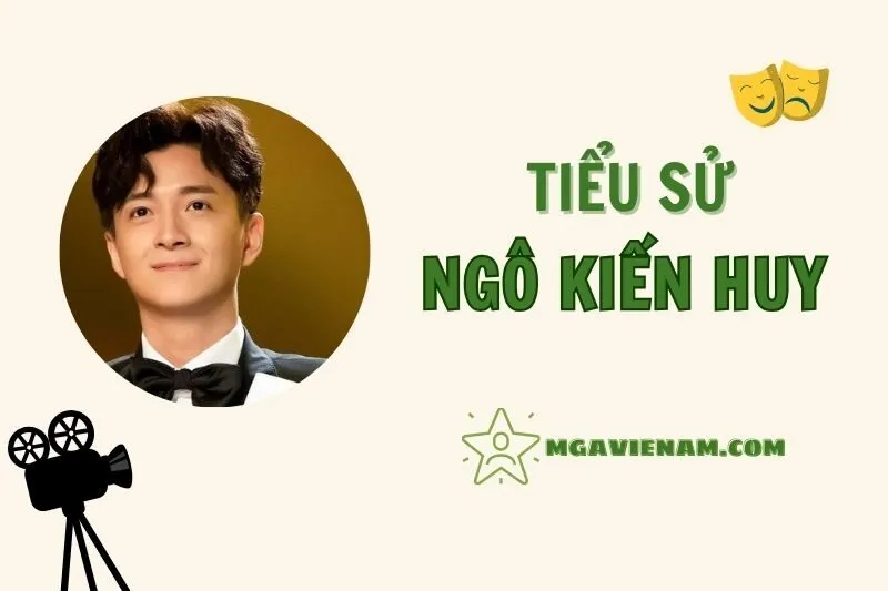 Tiểu sử ca sĩ Ngô Kiến Huy 2025 - Sự nghiệp, Giải thưởng và Cuộc sống