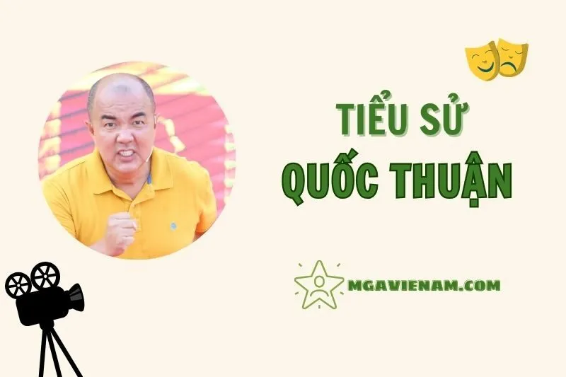 Tiểu sử diễn viên Quốc Thuận 2025 - Hành trình và cuộc sống gia đình