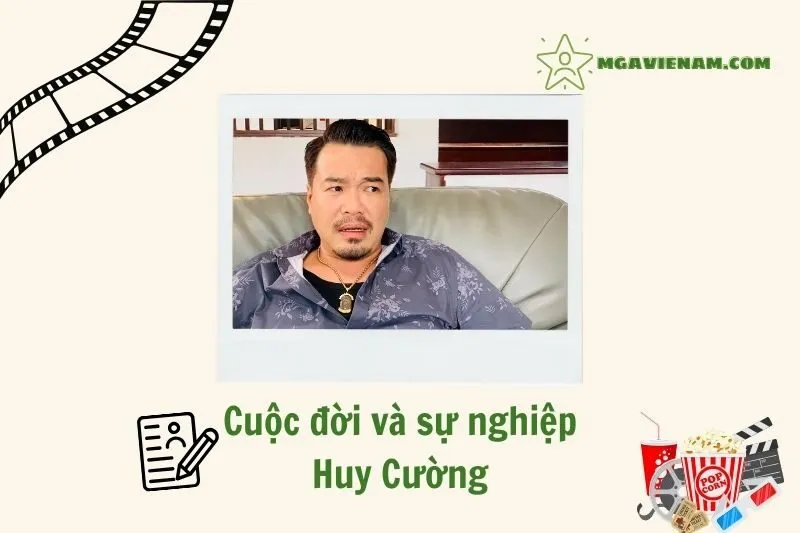 Tổng quan hành trình sự nghiệp diễn viên Huy Cường