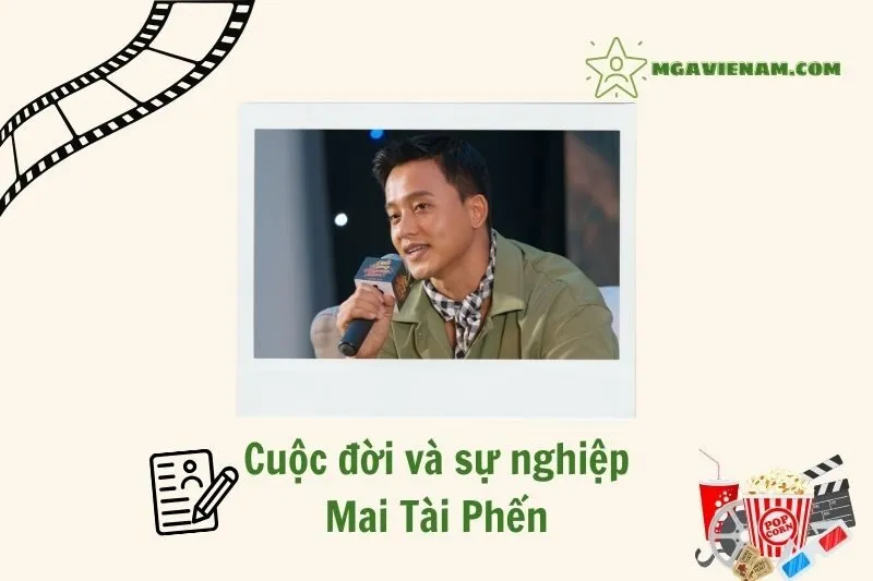 Tổng quan hành trình sự nghiệp diễn viên Mai Tài Phến